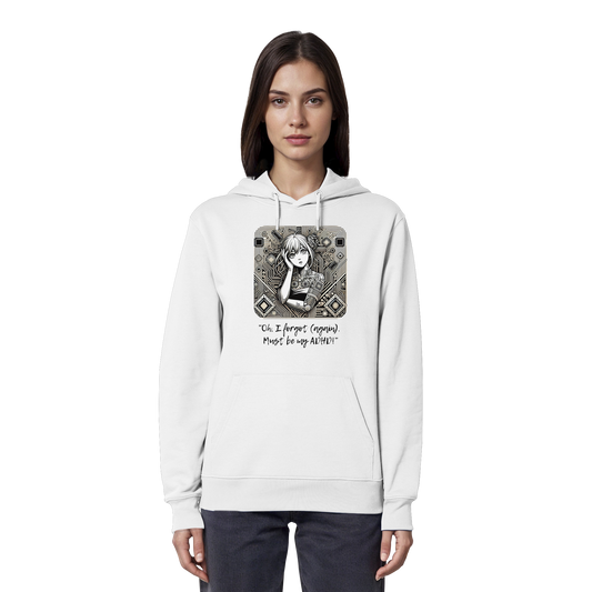 Oh it must be my ADHD - Organic Hoodie