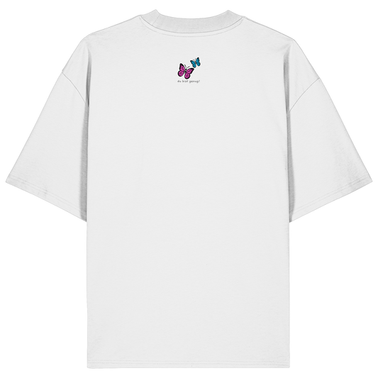 Du bist genug - Organic Oversize Shirt
