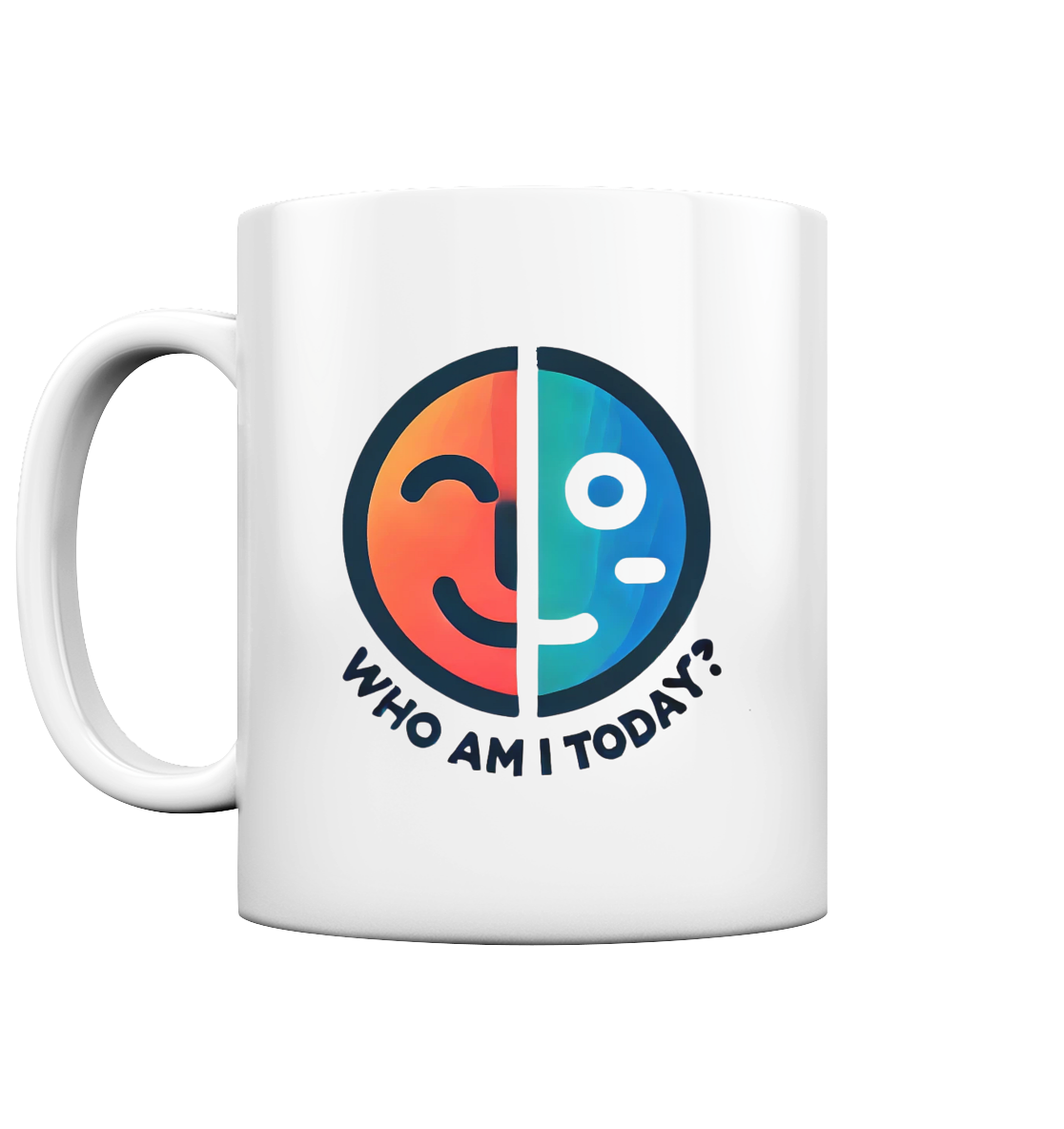 Who am I today - Tasse glossy