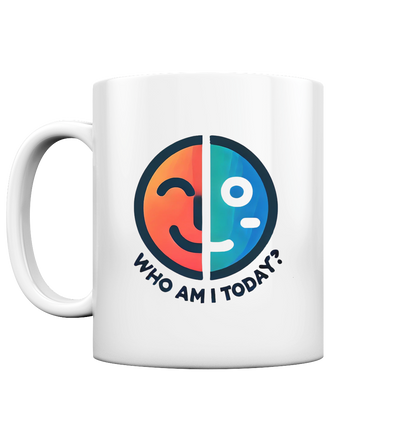 Who am I today - Tasse glossy