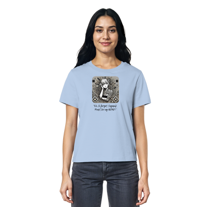 Oh it must be my ADHD - Ladies Organic Shirt