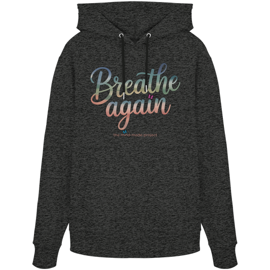 breathe again - Organic Hoodie