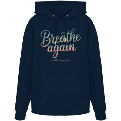 breathe again - Organic Hoodie