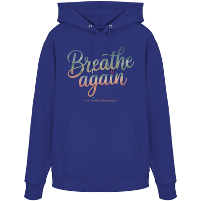 breathe again - Organic Hoodie