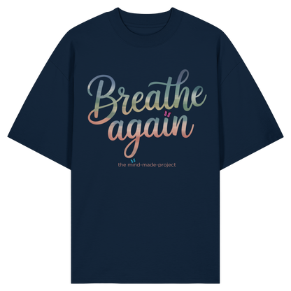 "breathe again" - Organic Oversize Shirt