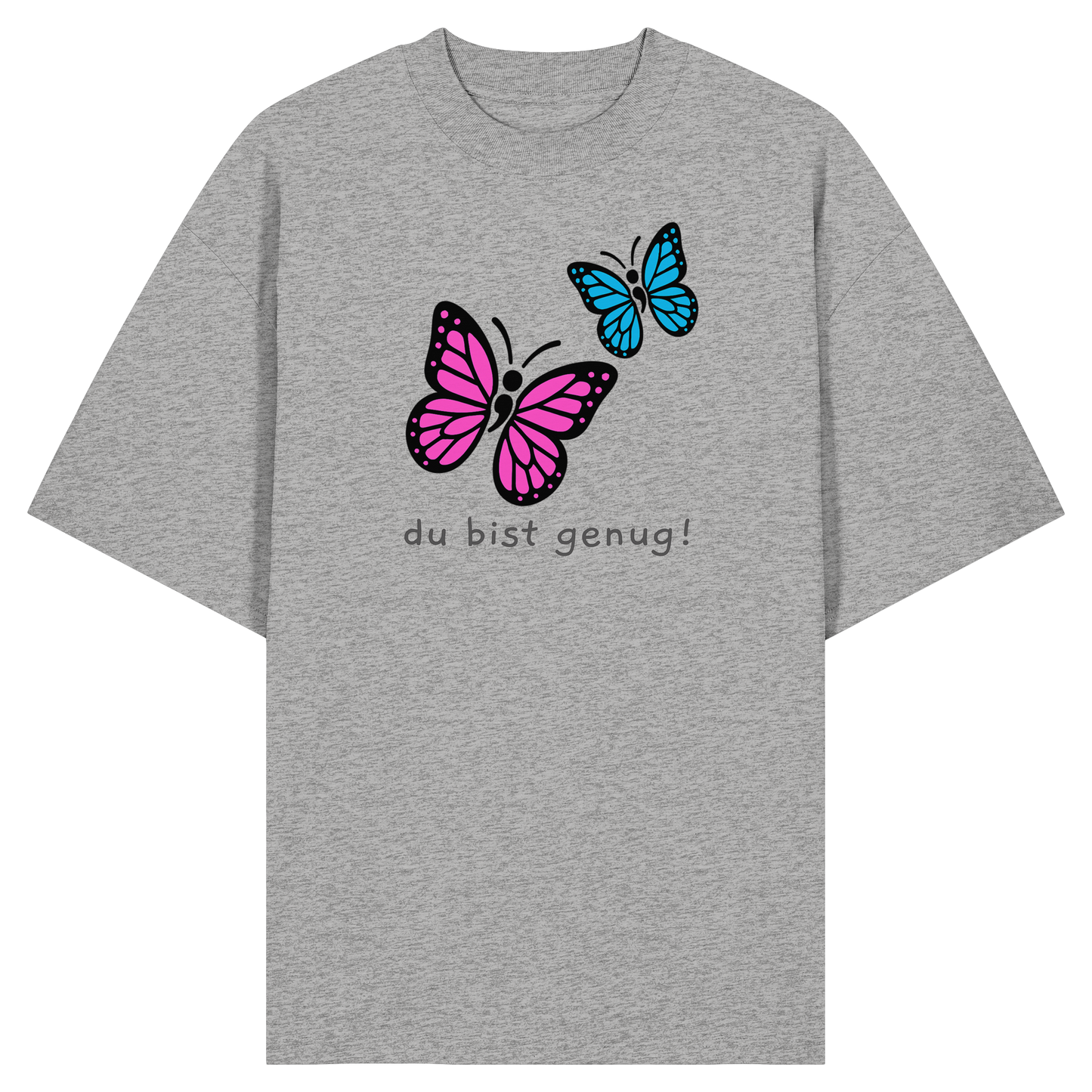 Du bist genug - Organic Oversize Shirt