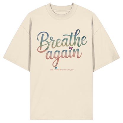 "breathe again" - Organic Oversize Shirt