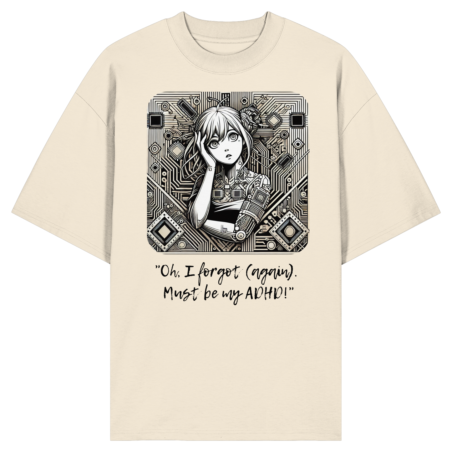Oh it must be my ADHD - Organic Oversize Shirt