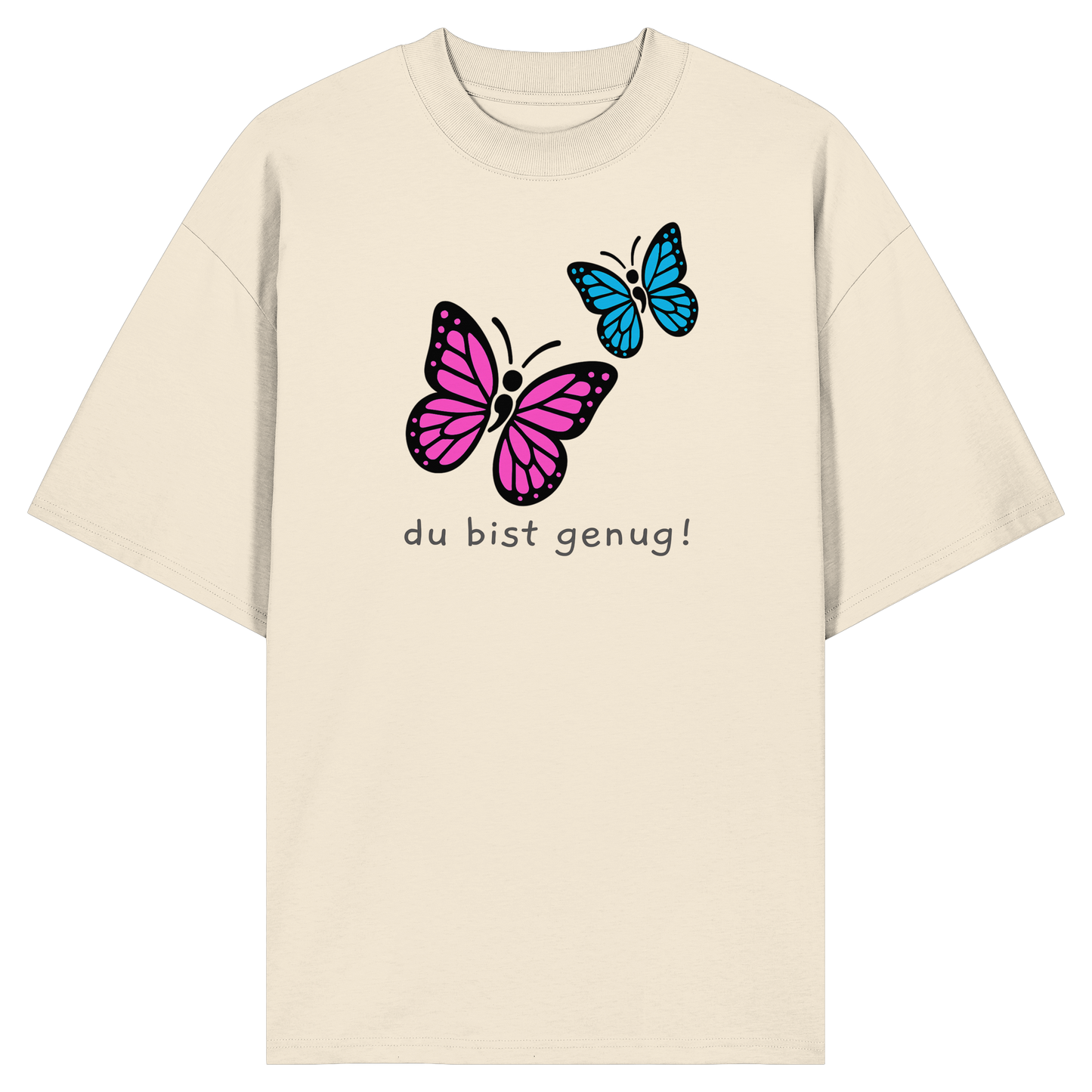 Du bist genug - Organic Oversize Shirt