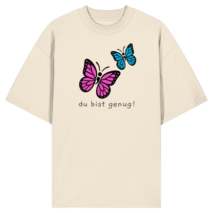 Du bist genug - Organic Oversize Shirt