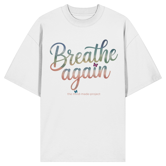 "breathe again" - Organic Oversize Shirt