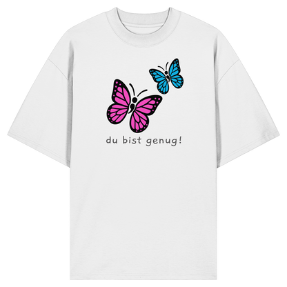 Du bist genug - Organic Oversize Shirt