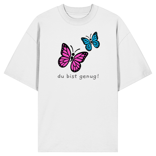 Du bist genug - Organic Oversize Shirt