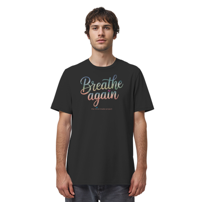 breathe again - Organic Shirt