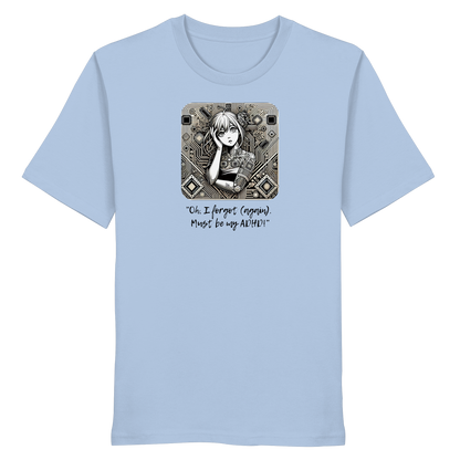 Oh it must be my ADHD - Organic Shirt