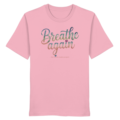 breathe again - Organic Shirt