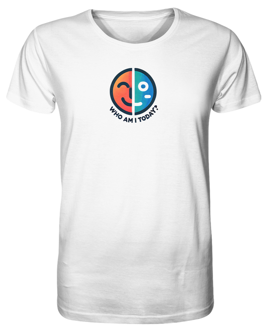 Who am I today - Organic Shirt