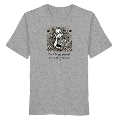 Oh it must be my ADHD - Organic Shirt