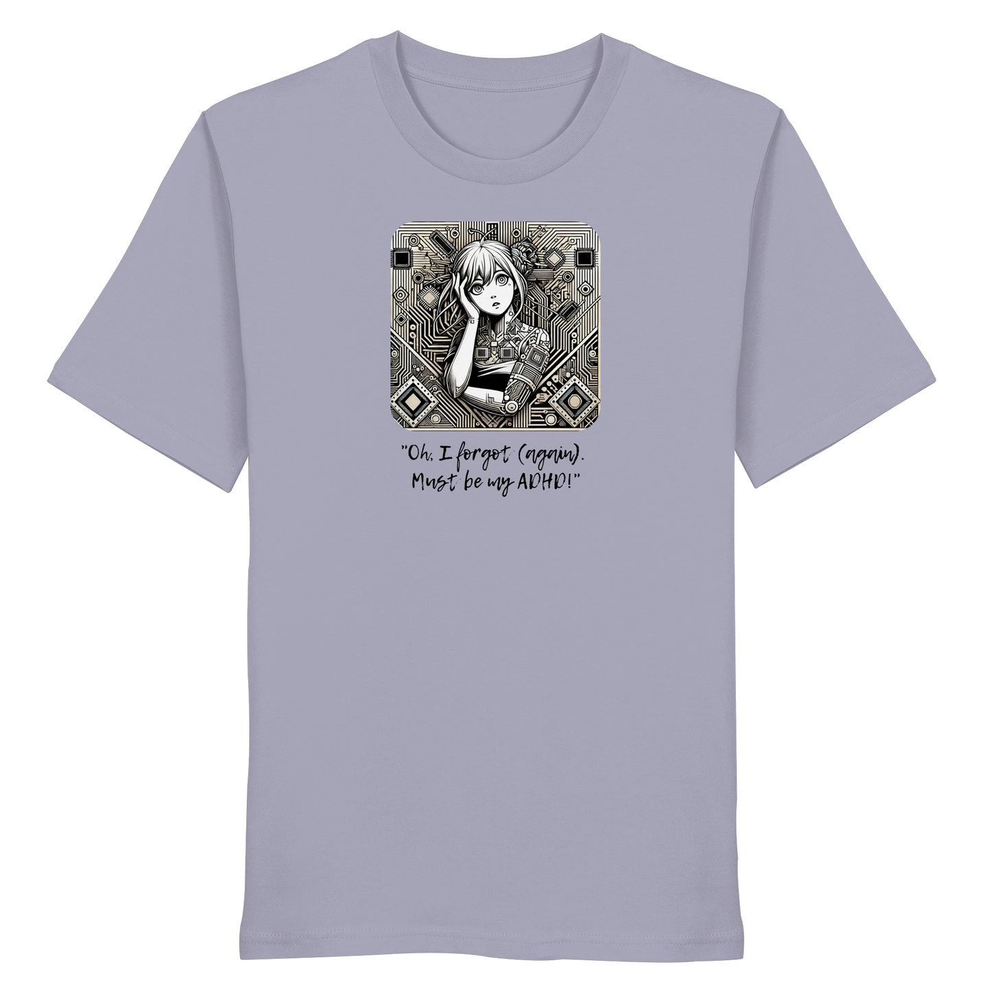 Oh it must be my ADHD - Organic Shirt