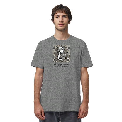 Oh it must be my ADHD - Organic Shirt