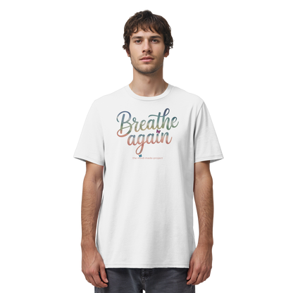 breathe again - Organic Shirt