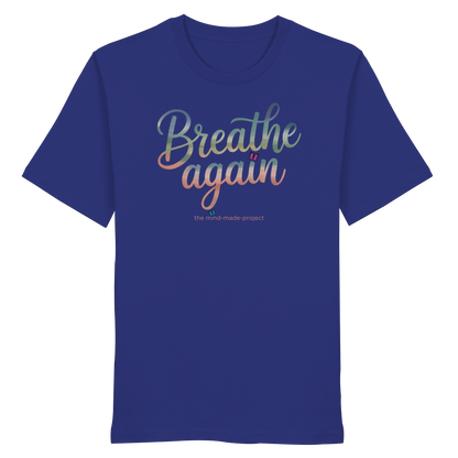 breathe again - Organic Shirt