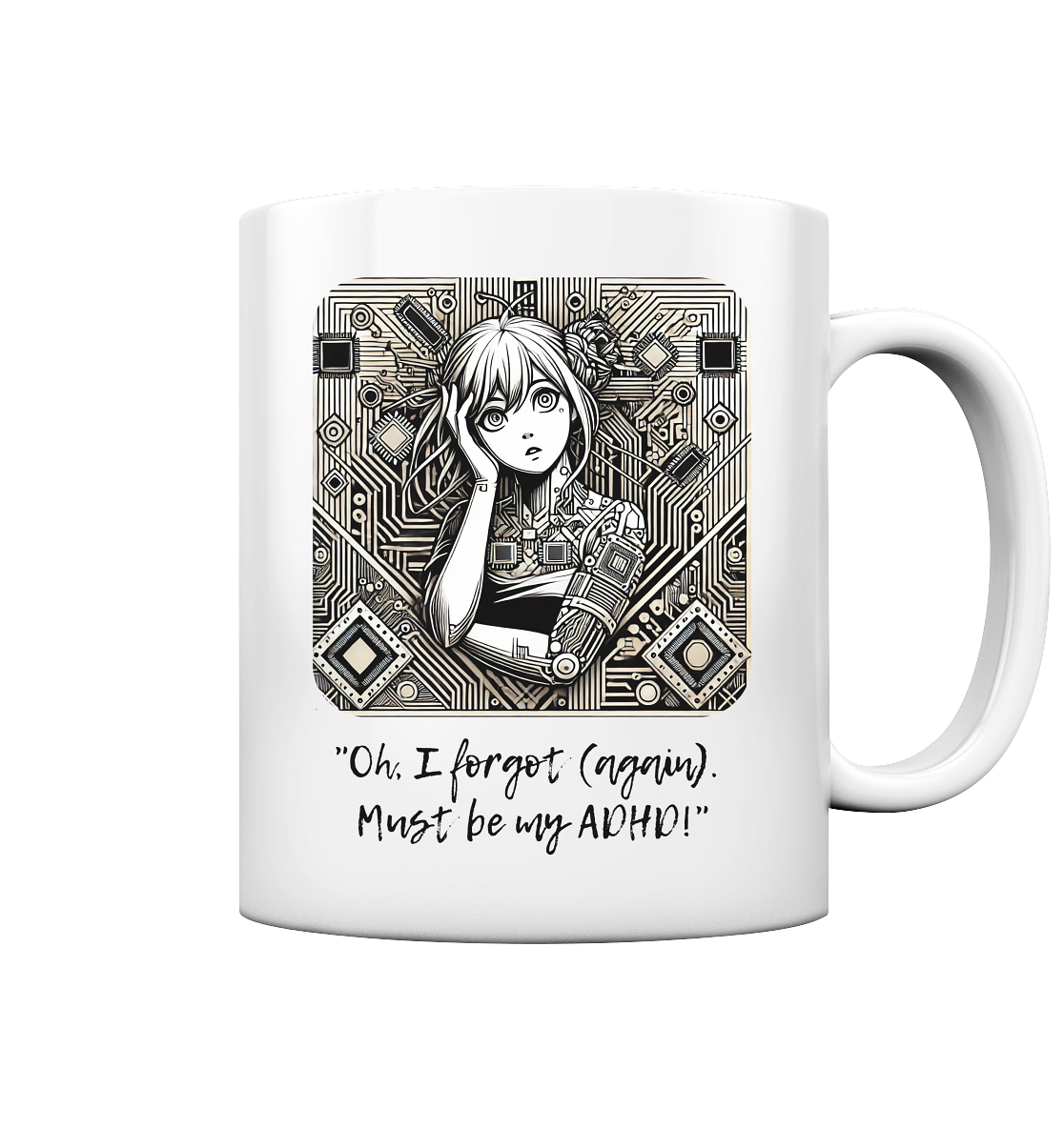 Oh it must be my ADHD - Tasse glossy